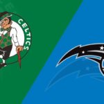 Boston Celtics - Orlando Magic