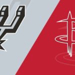 San Antonio Spurs - Houston Rockets