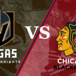 Vegas Golden Knights - Chicago Blackhawks