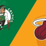 Boston Celtics - Miami Heat