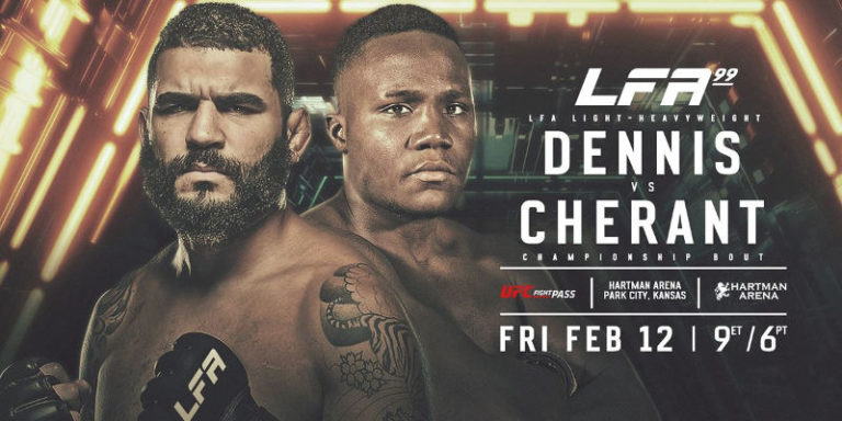 LFA 99 Dennis vs. Cherant
