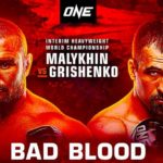 ONE-FC-BAD-BLOOD-Малыхин-vs.-Грищенко