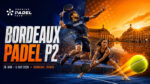 Падел.-PREMIER-PADEL-BORDEAUX-P2